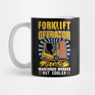 Forklift Operator - Cooler Like A Regular Warehouse Worker Mug